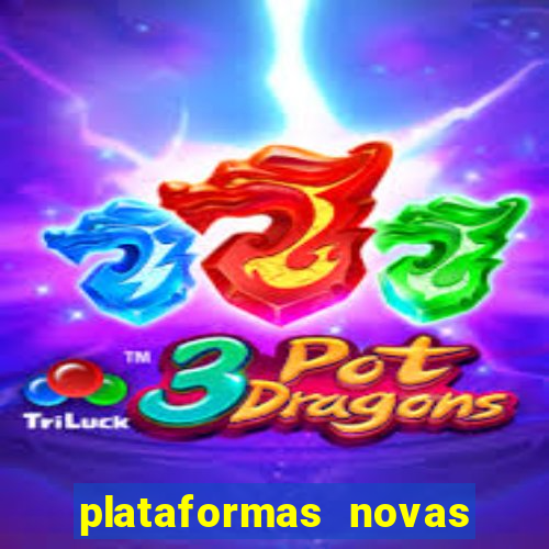 plataformas novas da bet